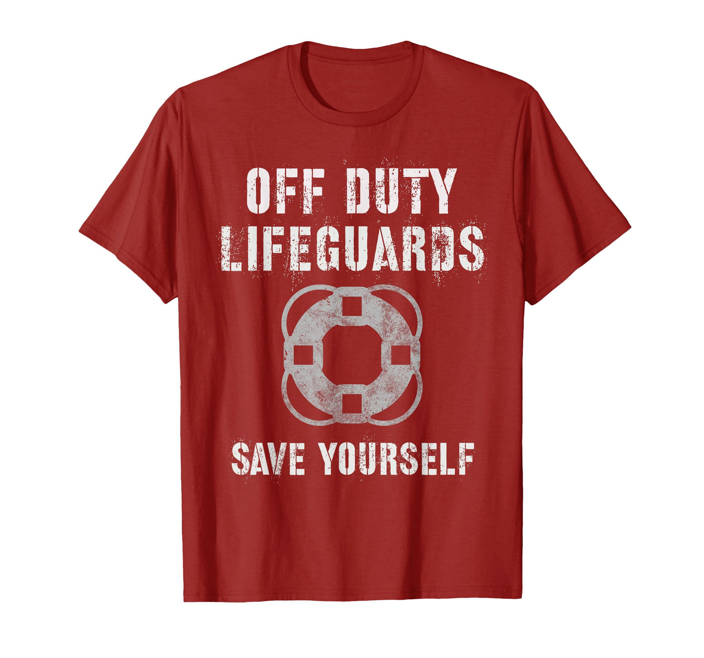 Funny OFF DUTY LIFEGUARDS SAVE YOURSELF Swim Team Beach T-Shirt