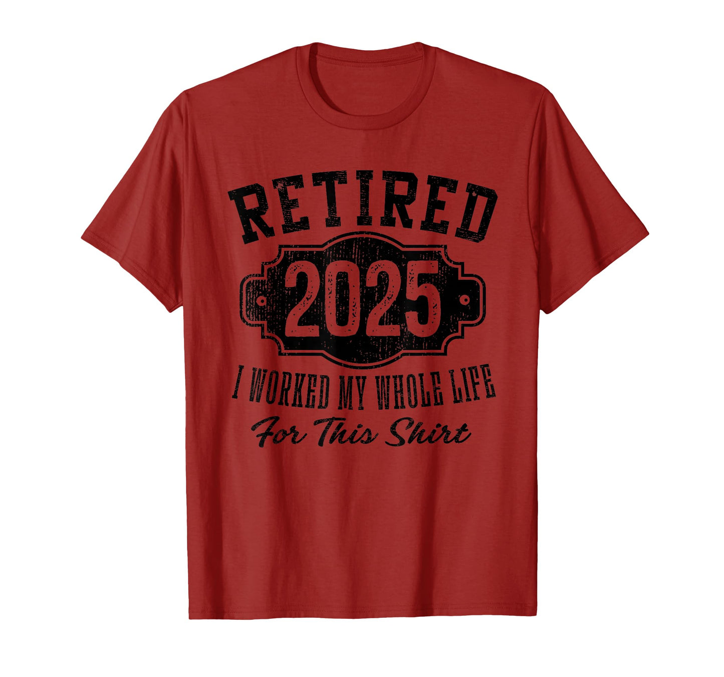 Retired 2025 I Worked My Whole Life Vintage Stamp Retirement T-Shirt