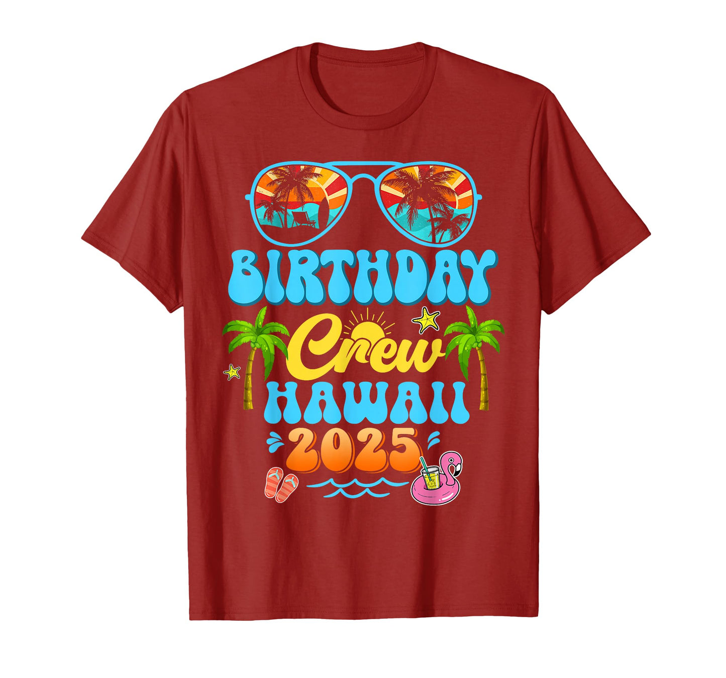 Hawaii Birthday Crew Vacation Cruise 2025 Summer Group Trip T-Shirt