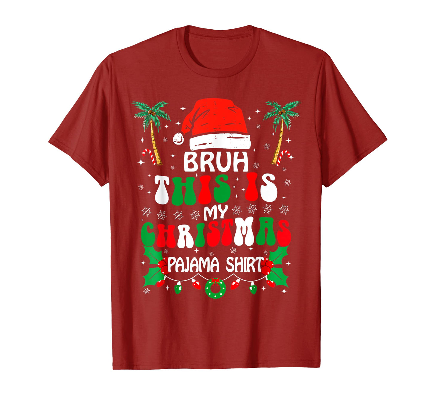 Bruh This Is My Christmas Pajama Shirt Funny Xmas Matching T-Shirt