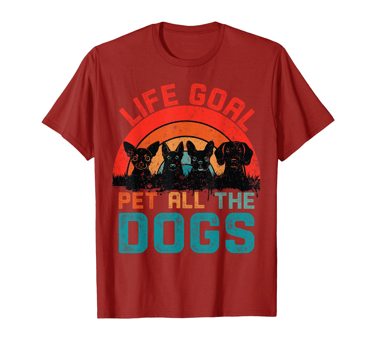 Life Goal Pet All The Dogs Women Men Kids Dog Lovers Funny T-Shirt