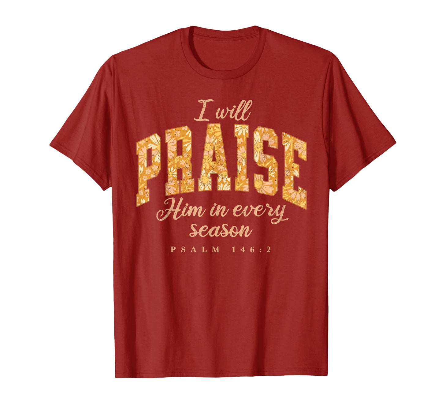 Fall Christian Praise Him Jesus Thanksgiving Bible Verse T-Shirt