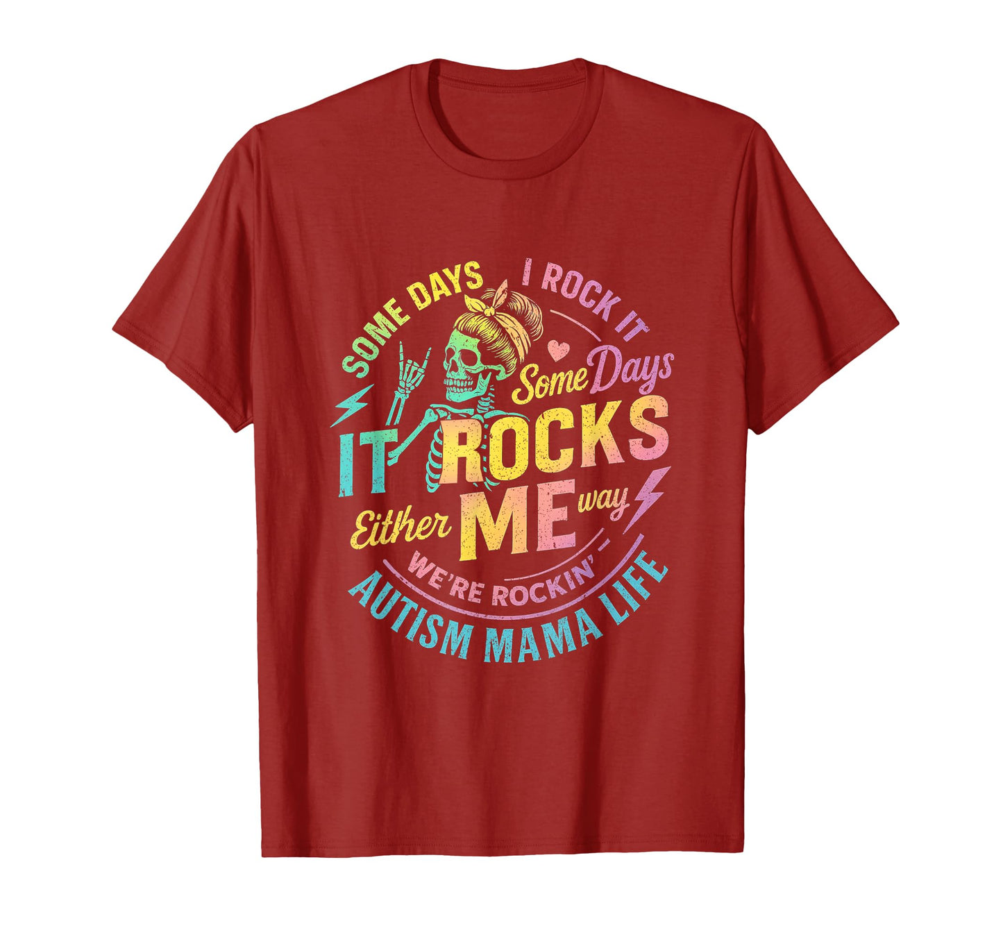 Autism Mama Life Some Days I Rock It Autism Awareness Month T-Shirt