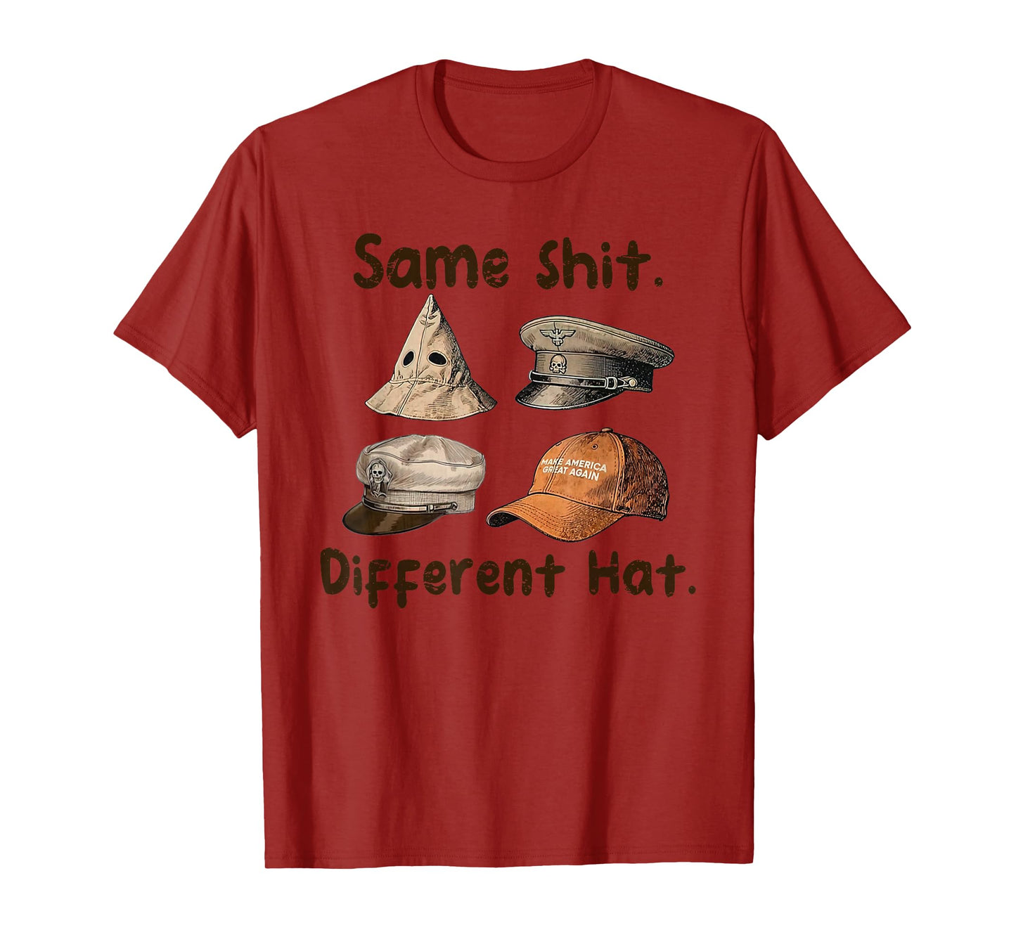 Funny Design Same Shit Different Hat Art for Men Women T-Shirt