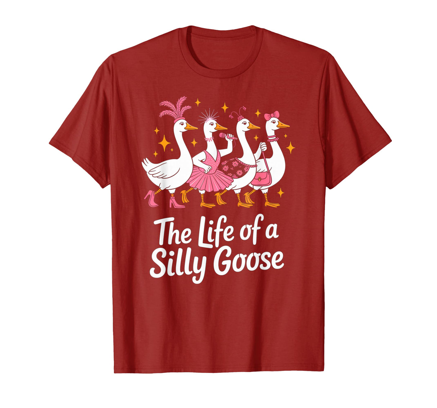 The Life of a Silly Goose Funny Trendy Meme Show Girl Design T-Shirt