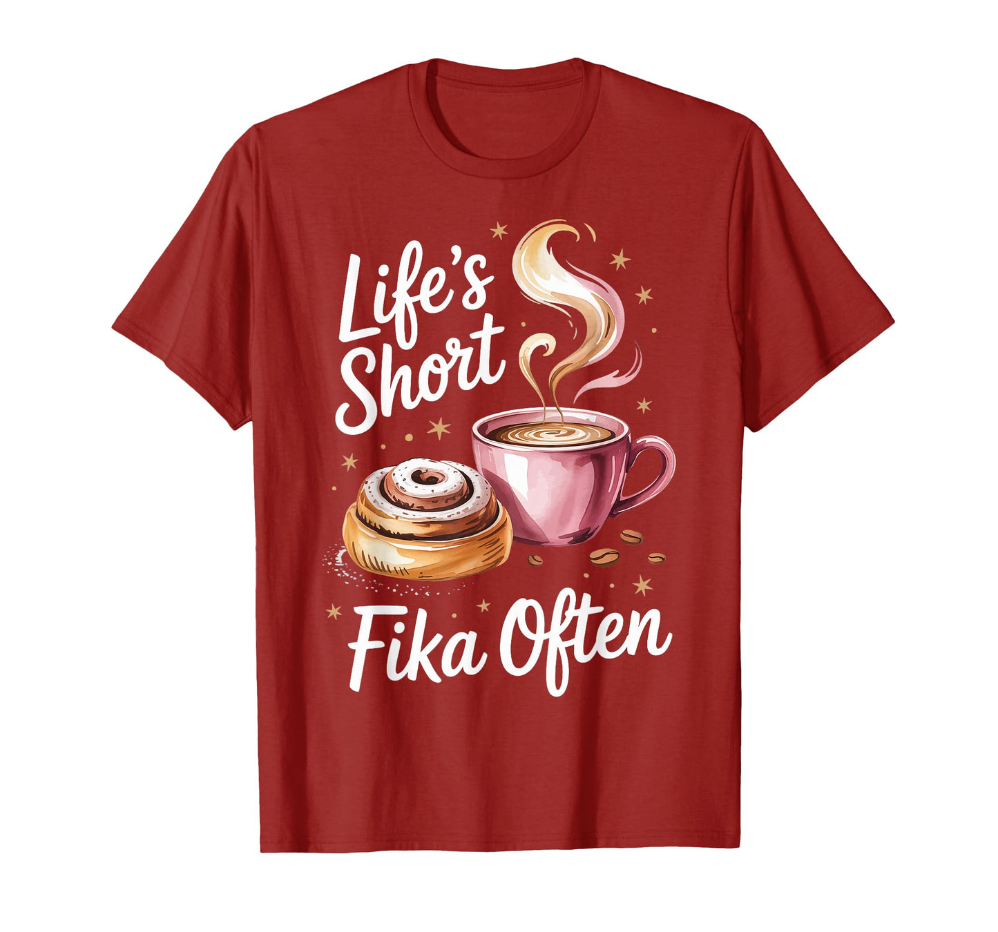 Lifes Short Fika Often T-Shirt