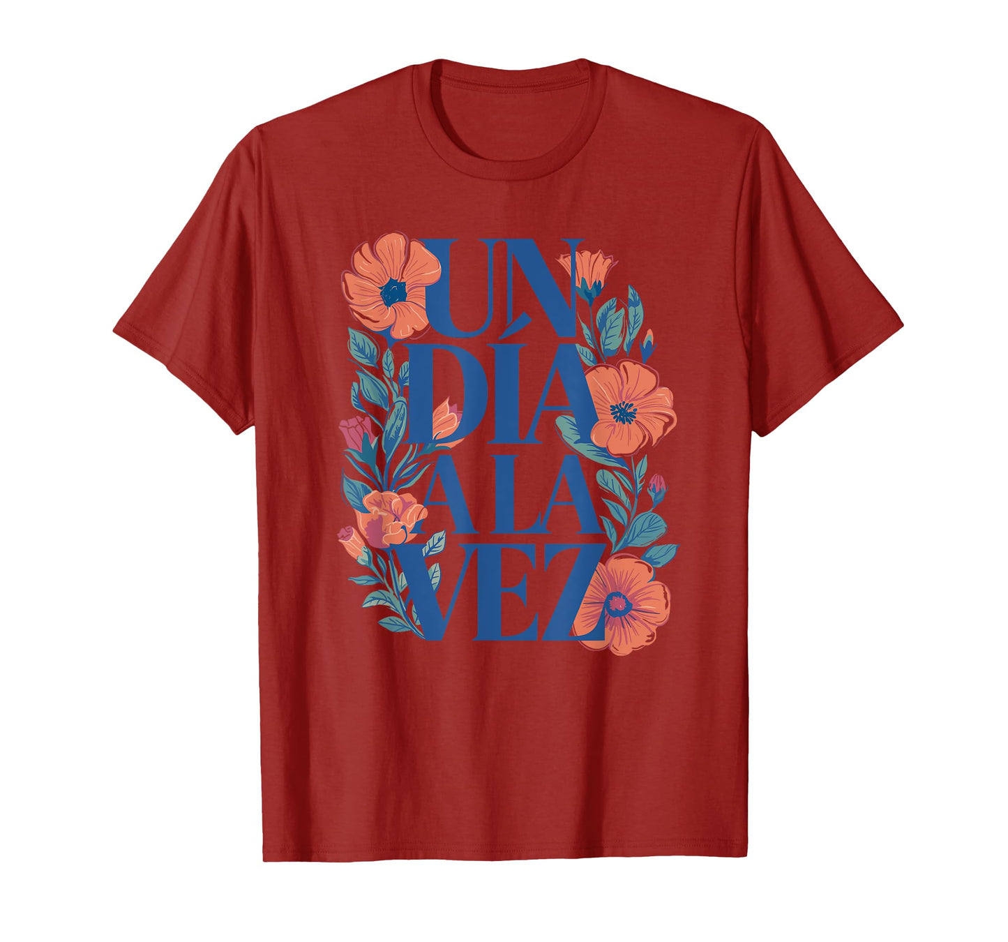 Un Día a la Vez Spanish Motivational Quote T-Shirt