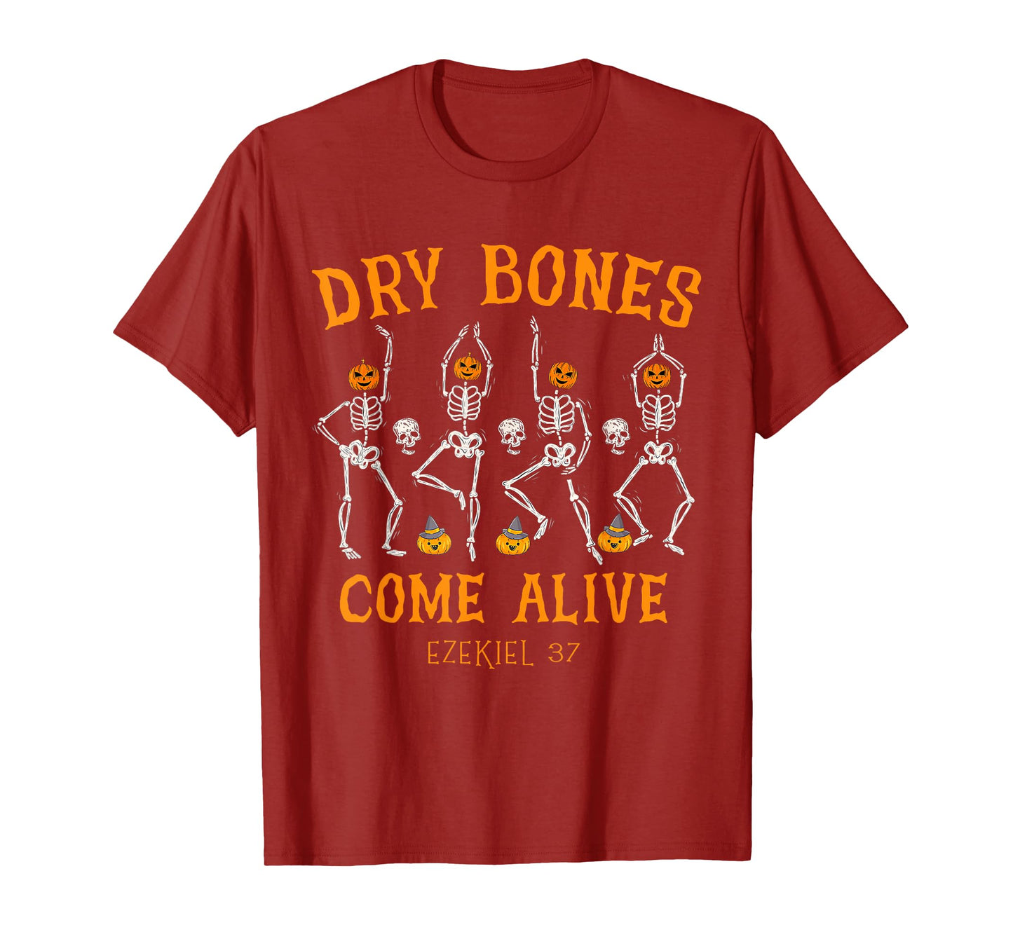 Dancing Skeleton Dry Bones Come Alive Christian Halloween T-Shirt