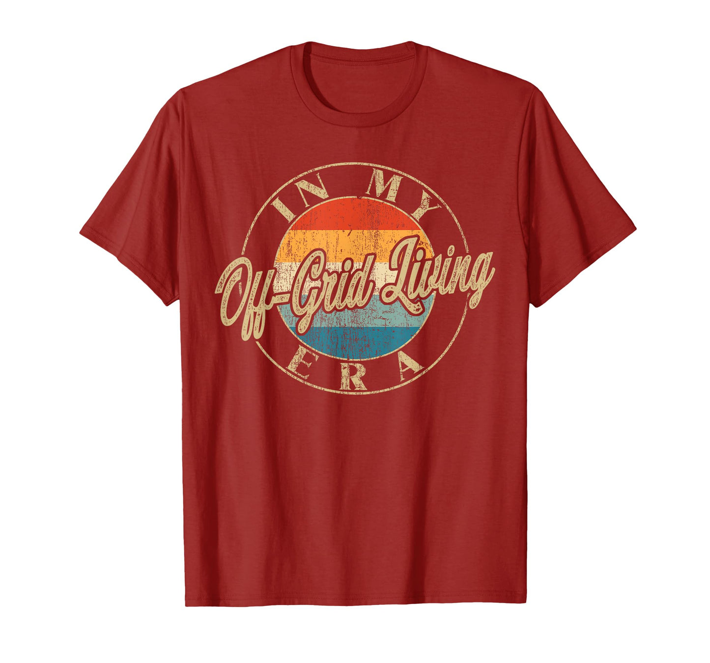 I'm In My Off Grid Living Era Retro Funny New Beginnings T-Shirt
