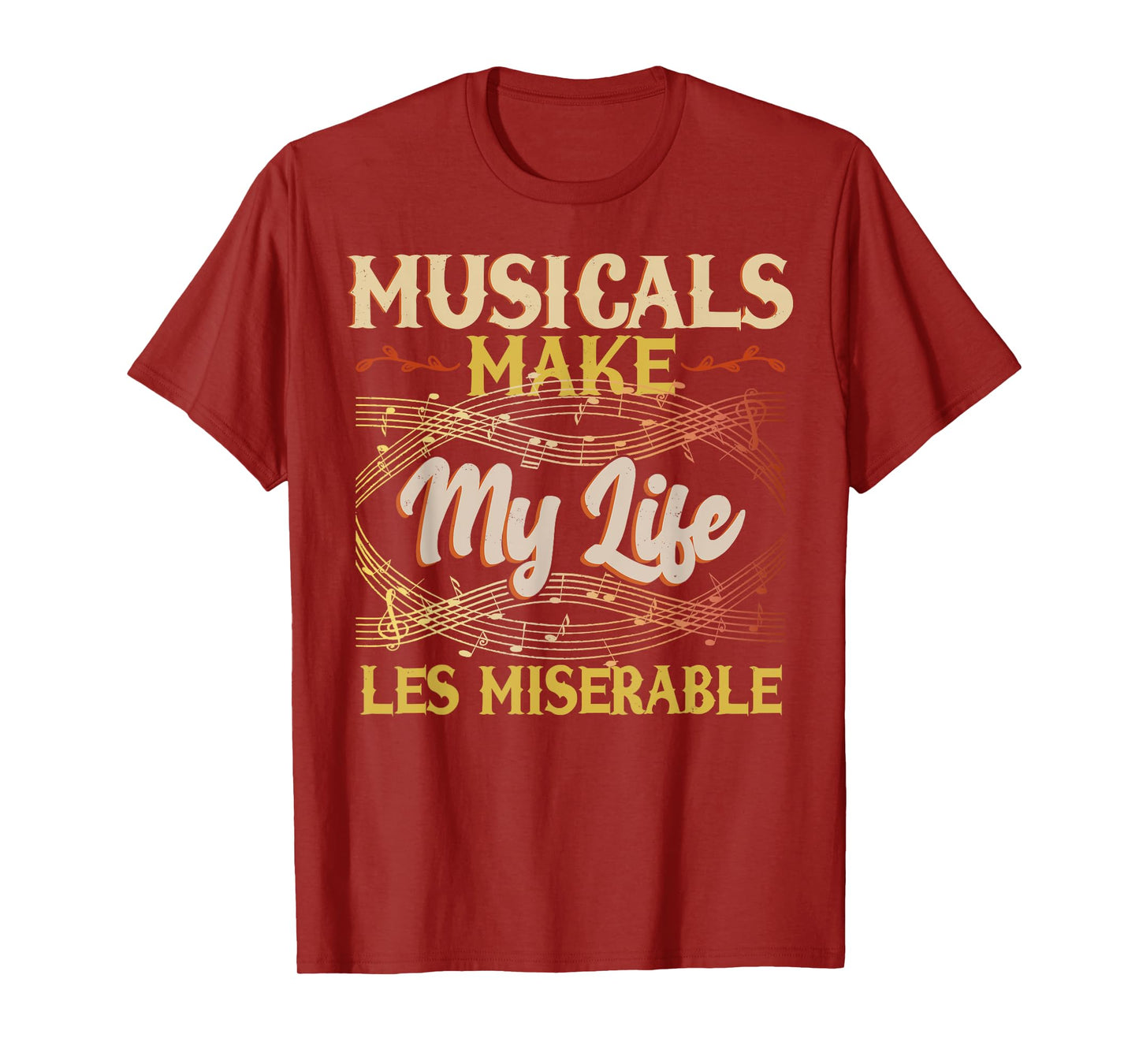 Musicals Make My Life Les Miserable Vintage Apparel T-Shirt