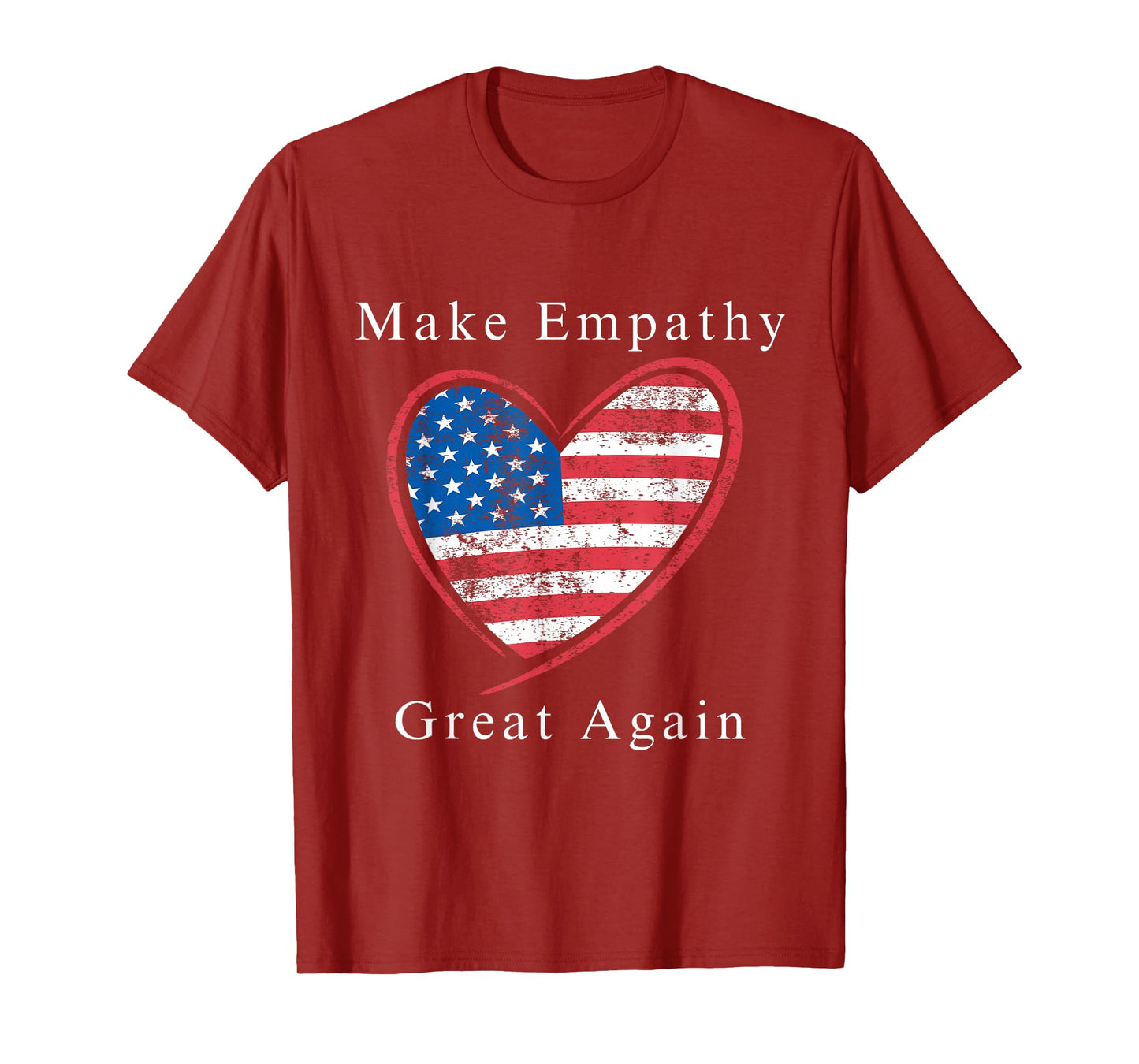 Make Empathy Great Again | Kindness & Humanity Statement T-Shirt