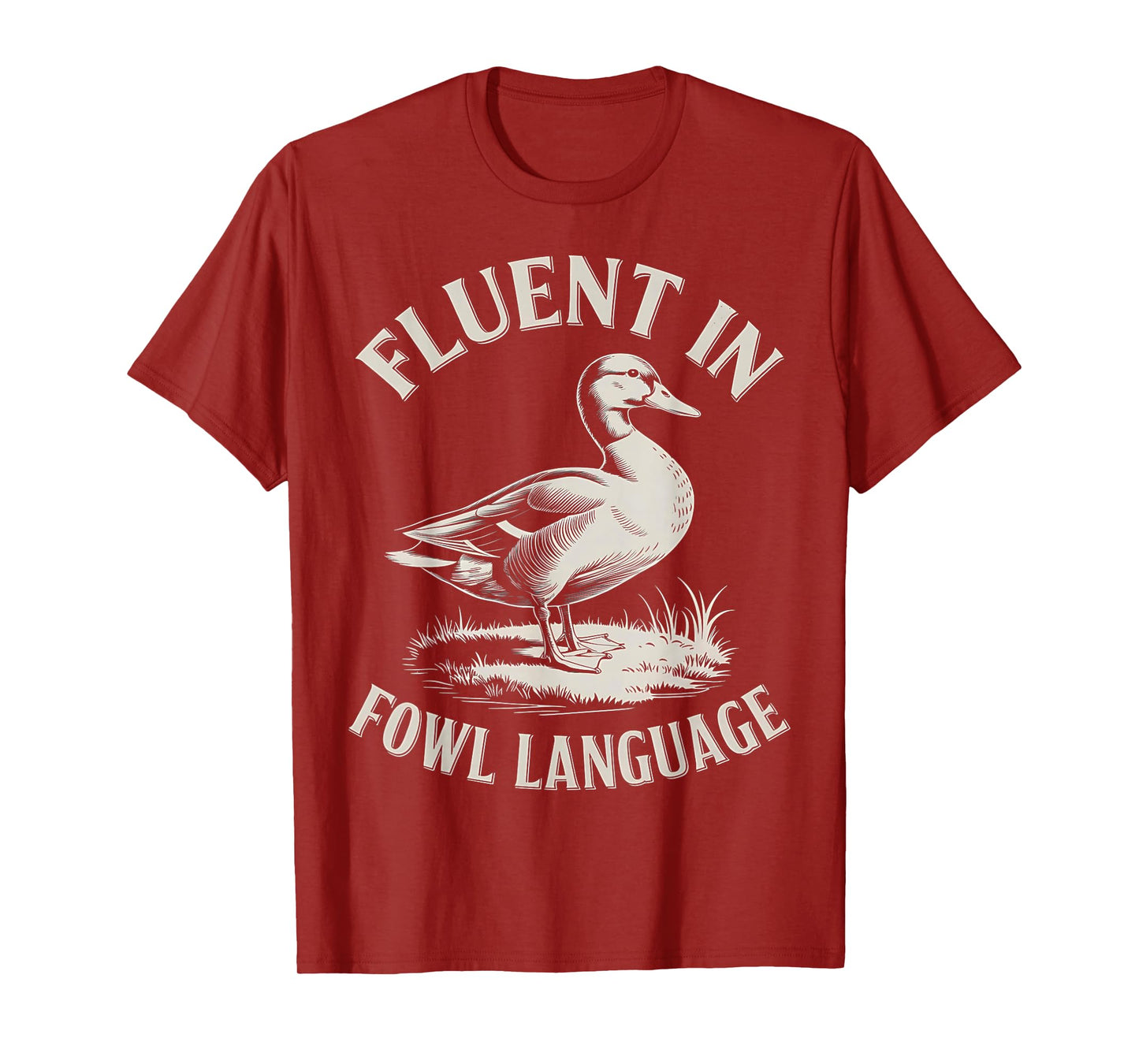 Fluent in Fowl Language Funny Duck Lover Farm Duck T-Shirt