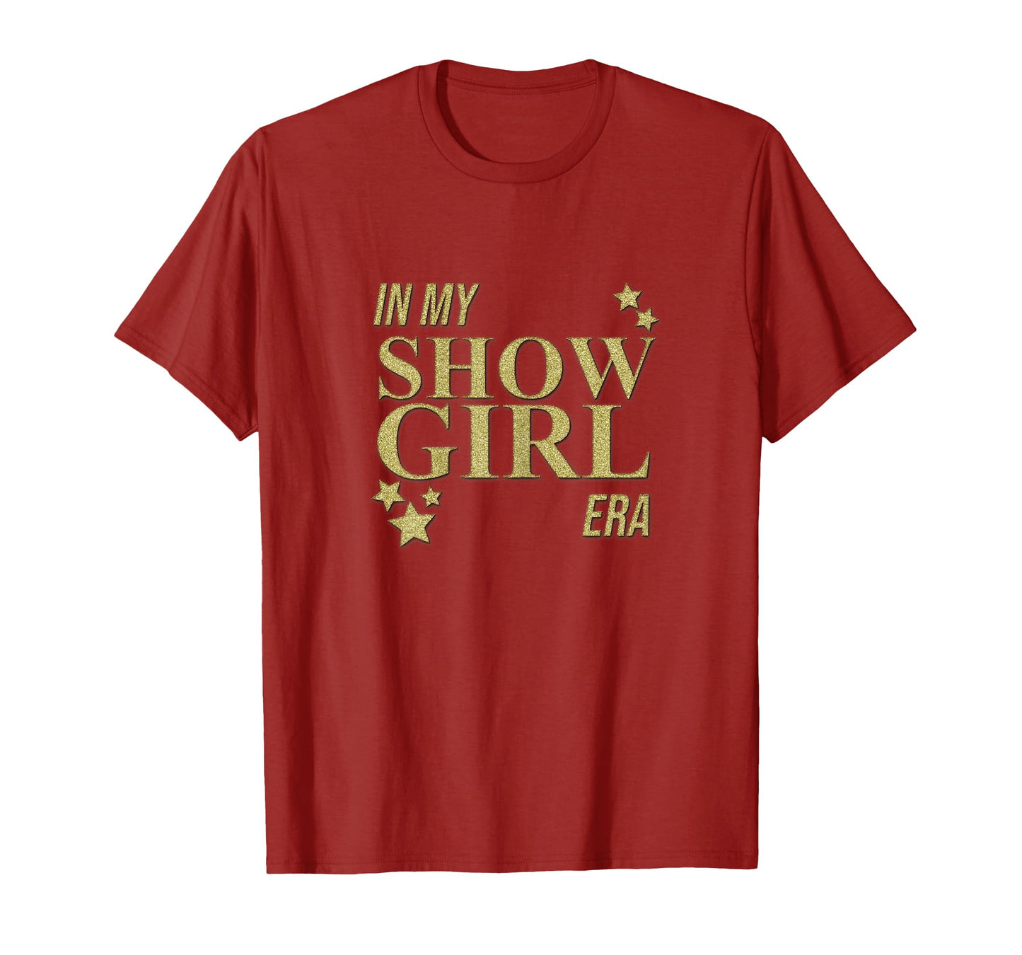 in My Show Girl Era Women Girls T-Shirt