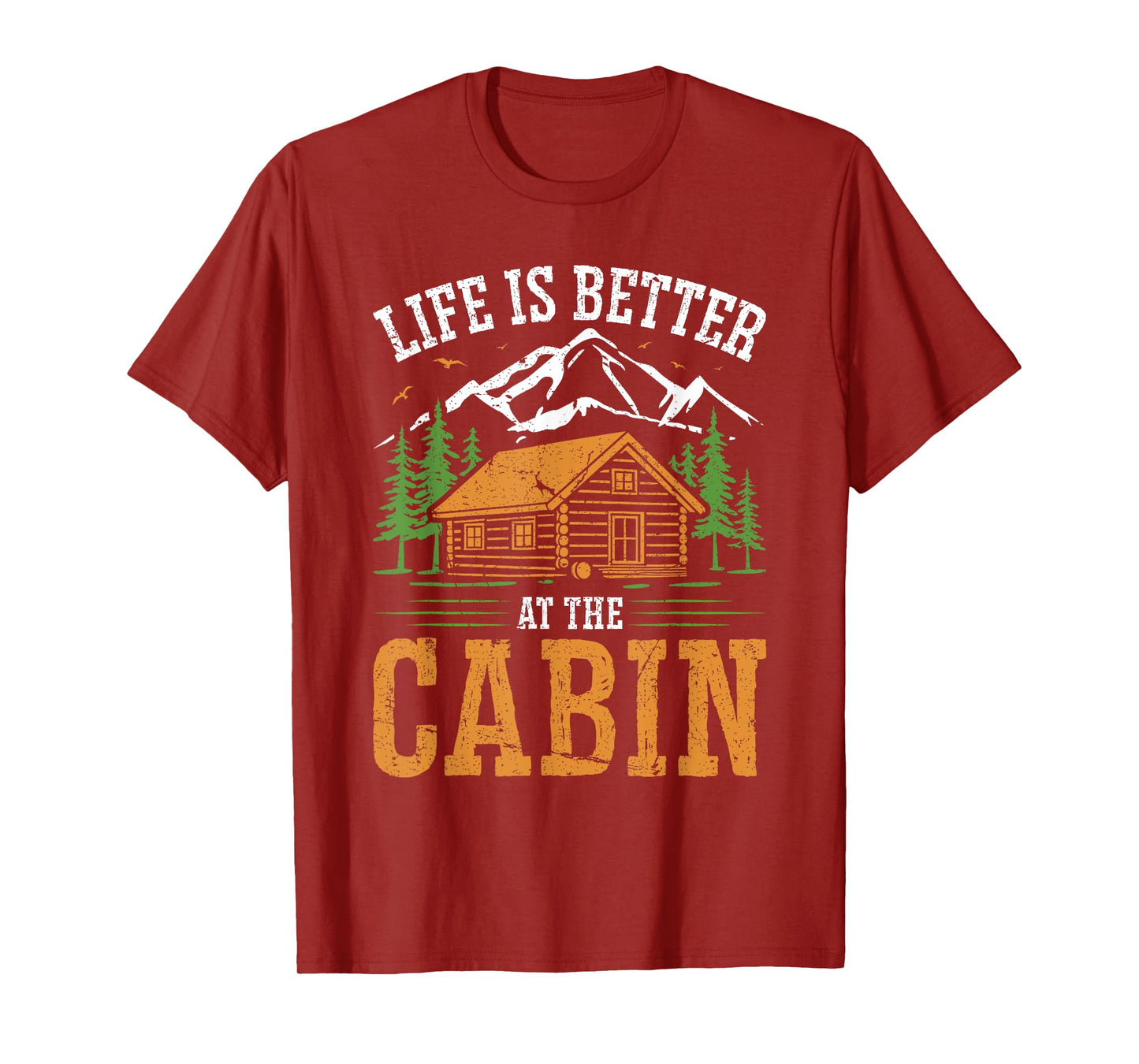 Life Is Better At The Cabin Vintage Outdoor Vacation T-Shirt
