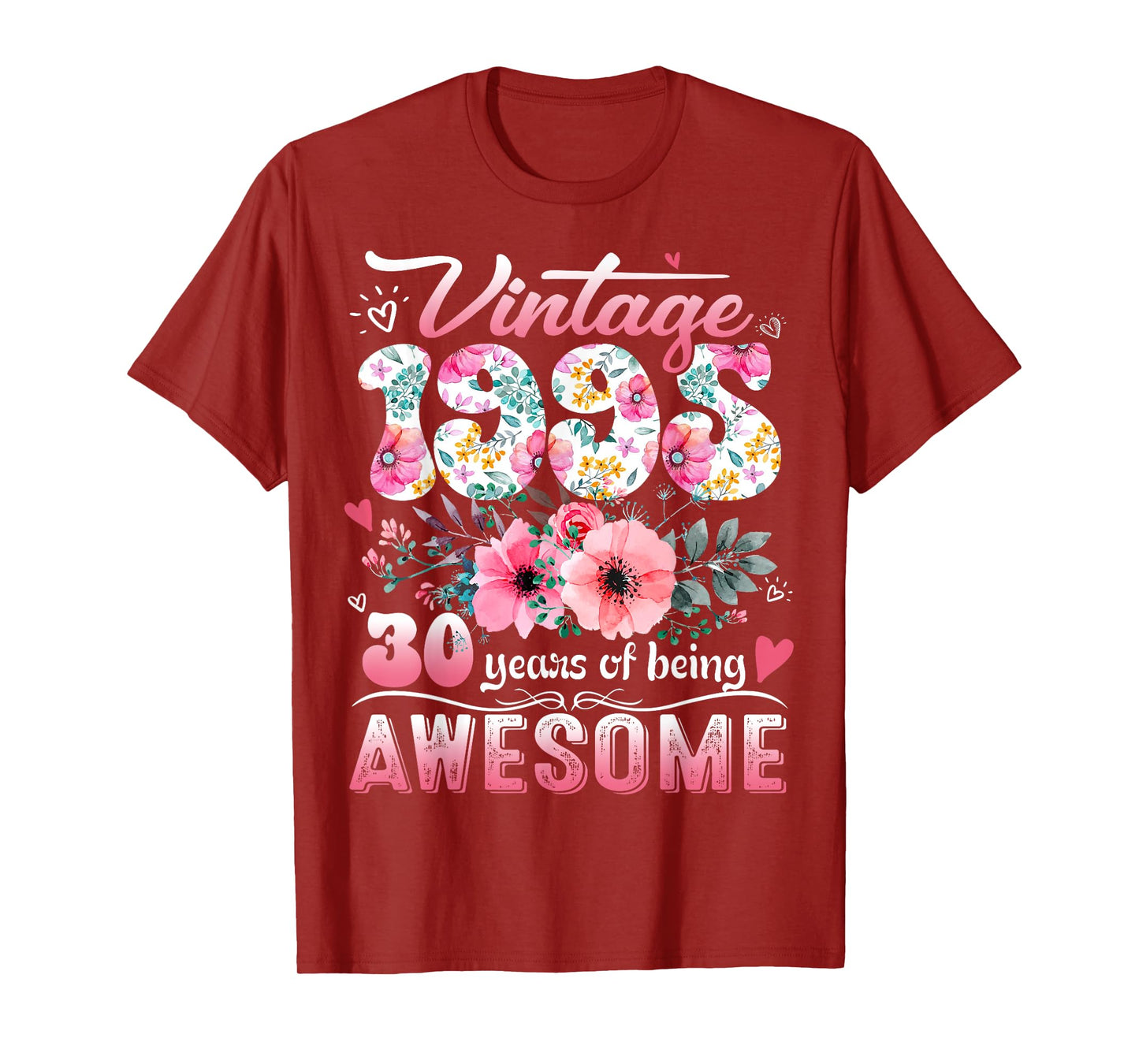 Vintage 1995 Floral 30 Years Old 30th Birthday Party Costume T-Shirt
