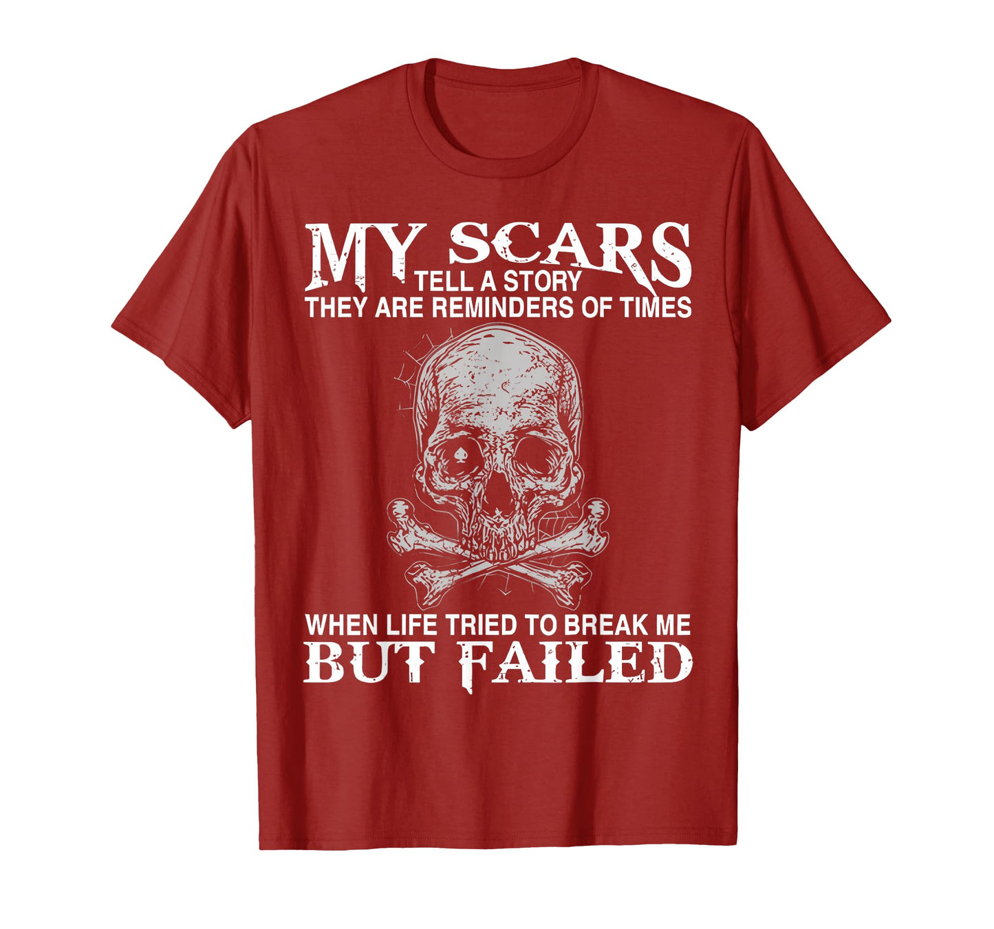 My Scars Tell A Story They Are Reminders Of Times Print T-Shirt