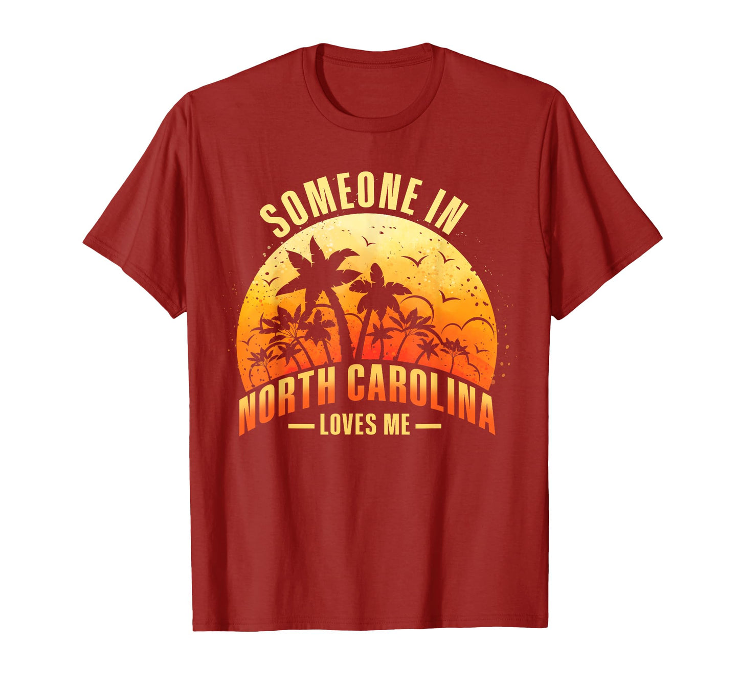 Someone In North Carolina Loves Me T-Shirt