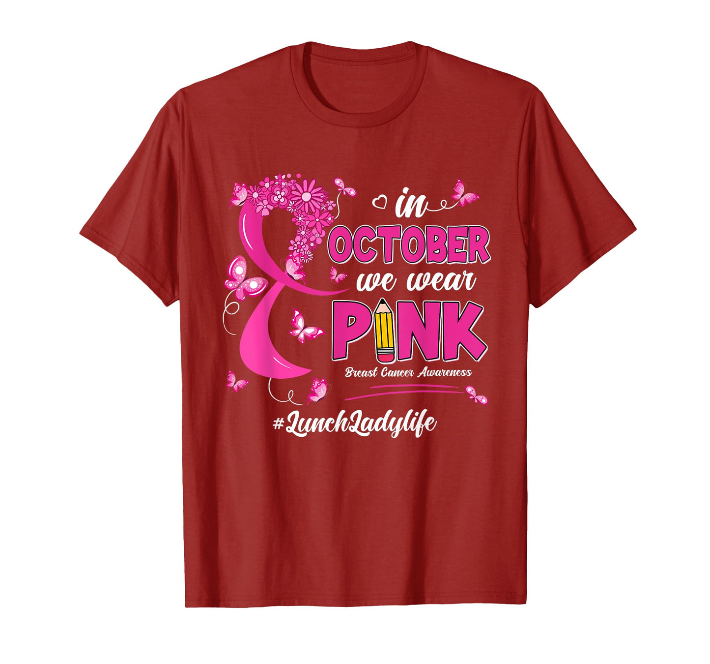 In October We Wear Pink Lunch Lady Life Breast Cancer T-Shirt