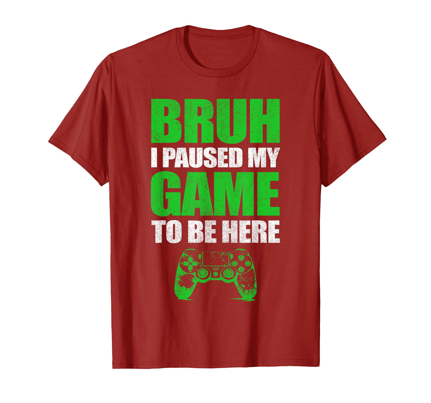 Bruh I Paused My Game Funny Video Gamer Teen Boys Gaming T-Shirt