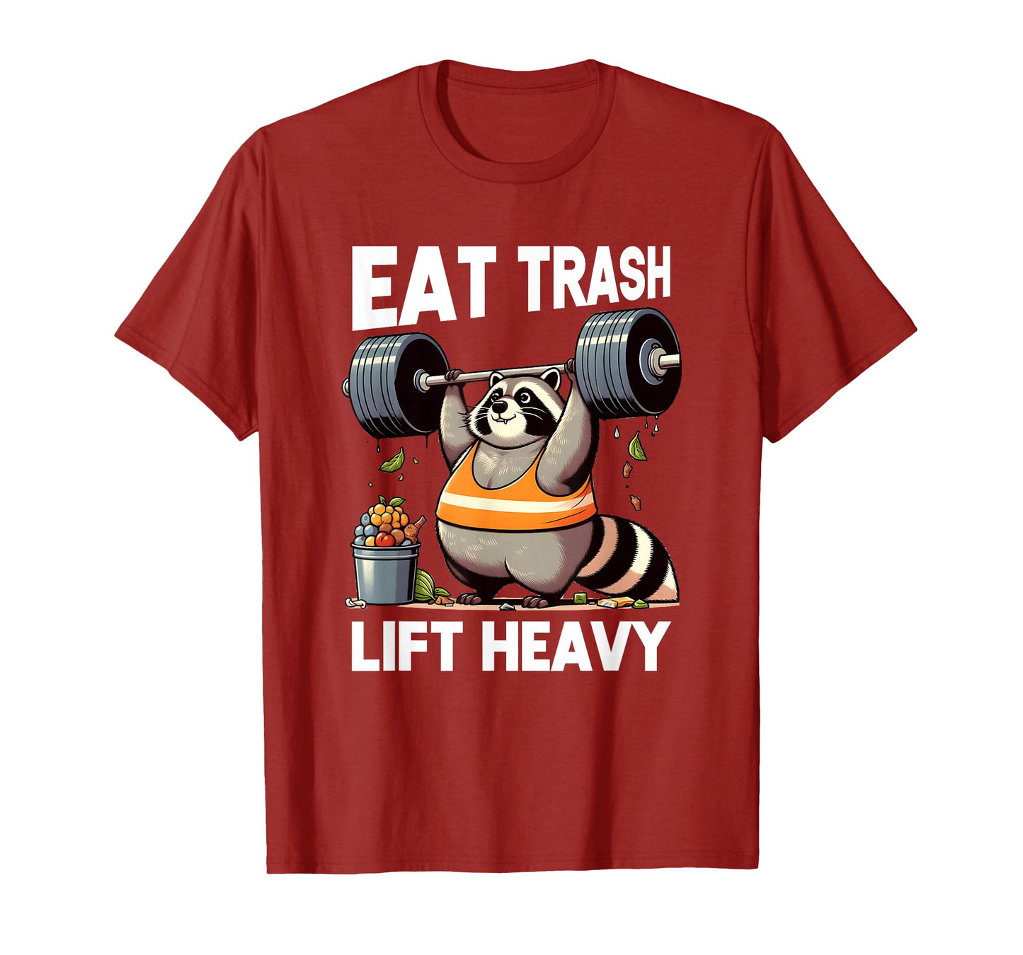 Eat Trash Panda Lift Heavy Fat Raccoon Weightlifting Gym T-Shirt
