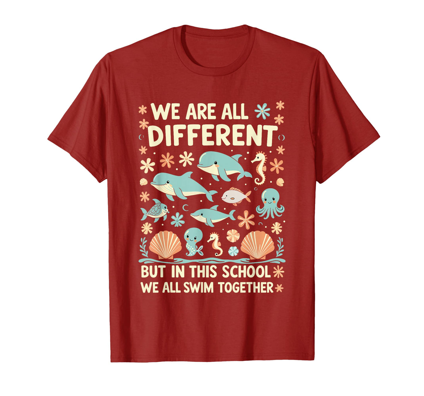 We are All Different But in This School We All Swim Together T-Shirt