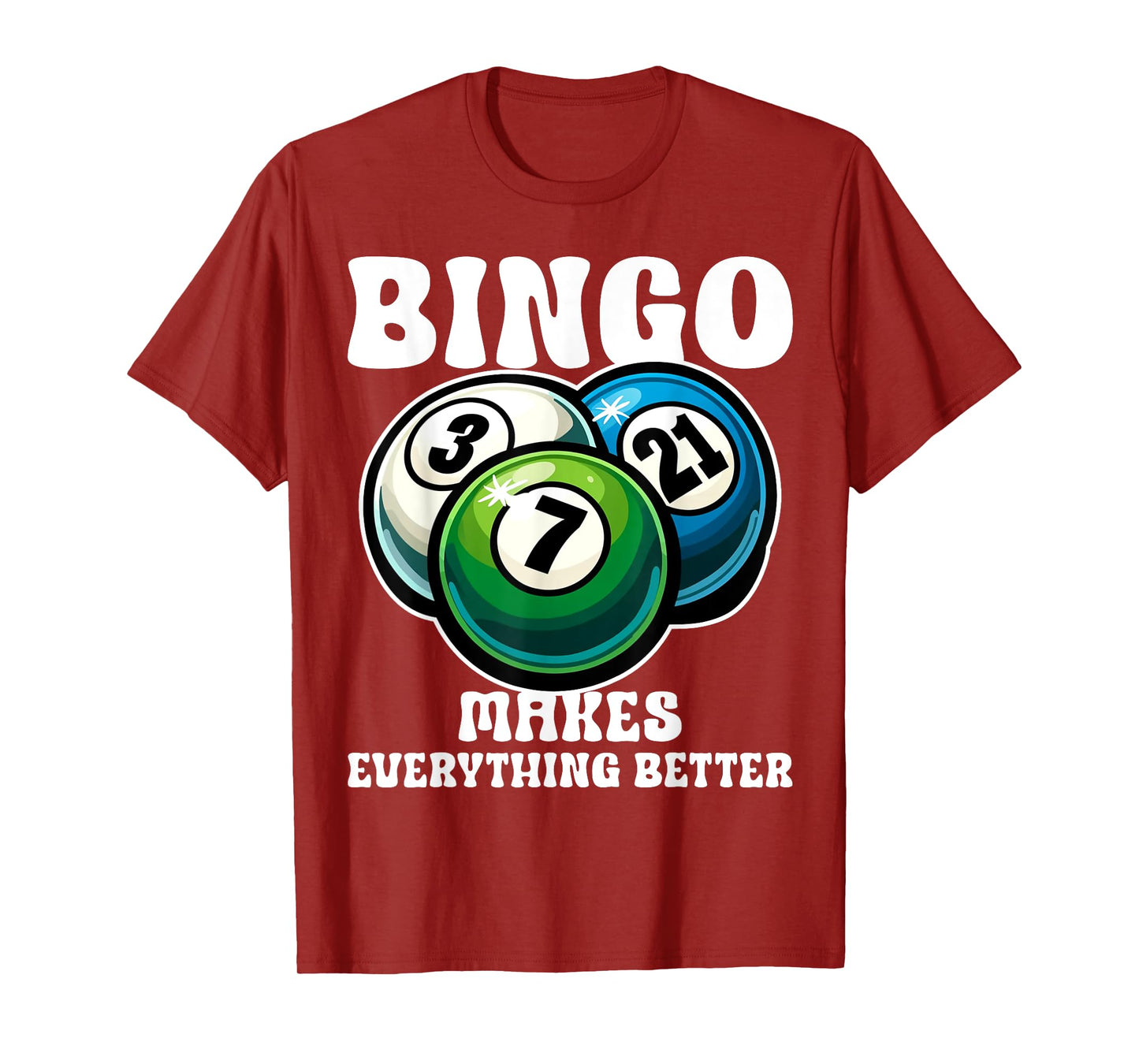 Funny Bingo Game Bingo Makes Everything Better Design T-Shirt