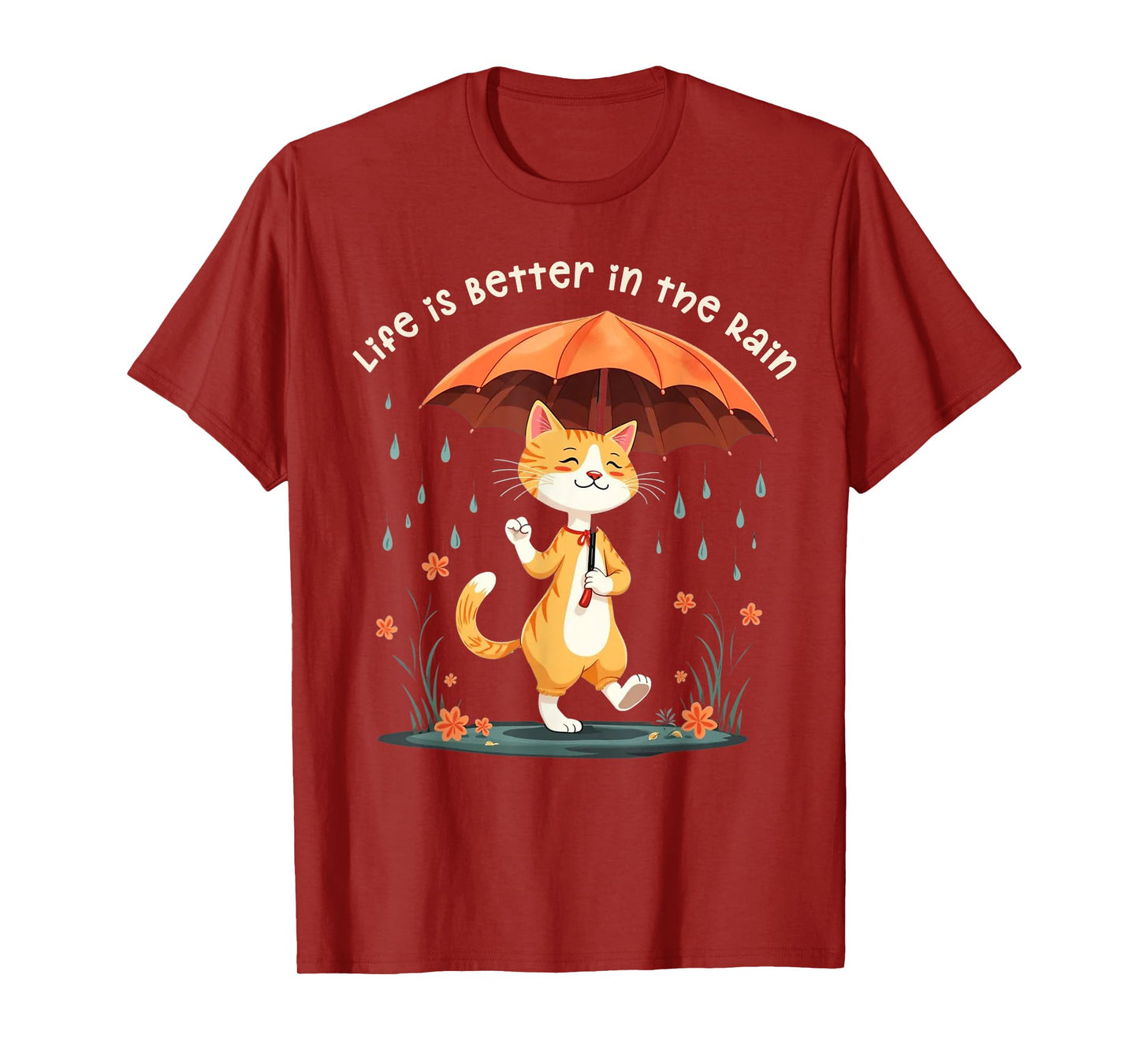 Life is Better in the Rain Cat Umbrella Rainy Day Cat Lover Men Women Kids T-Shirt