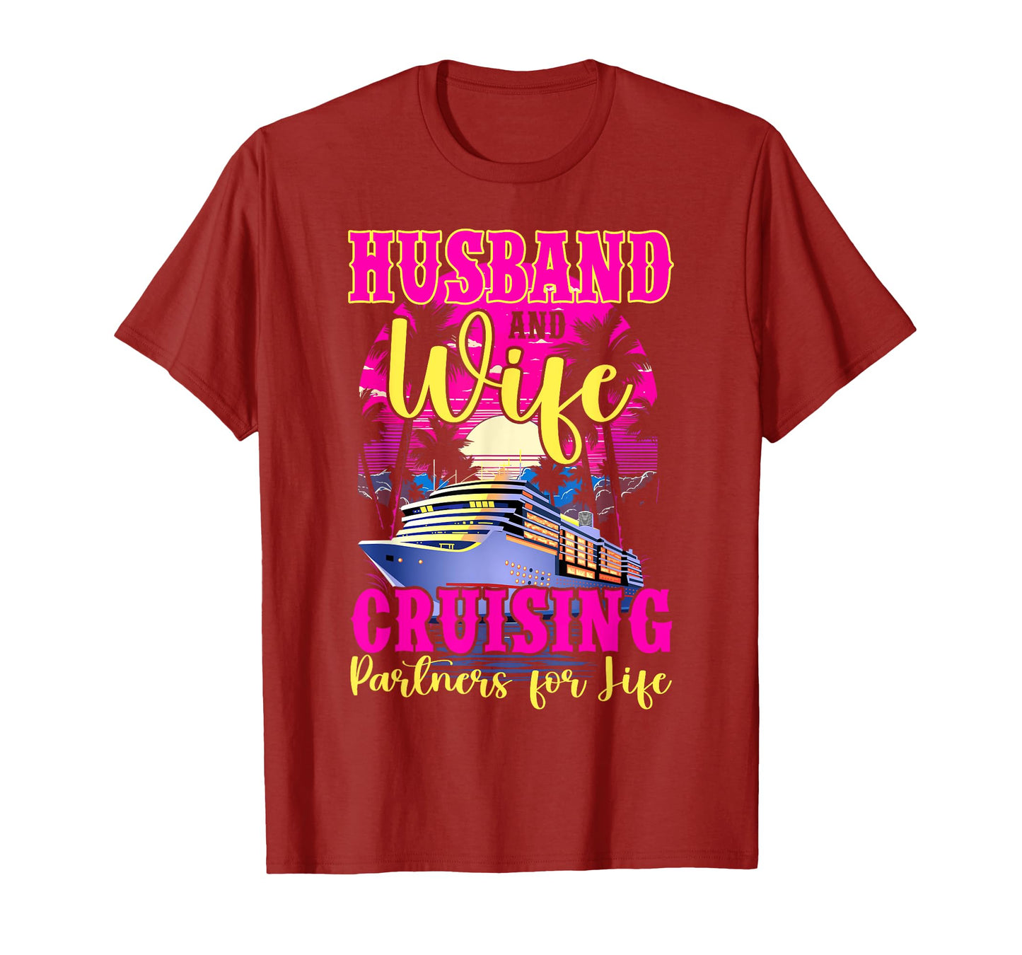 Husband Wife Our Wedding Anniversary Honey Moon Cruise Trip T-Shirt