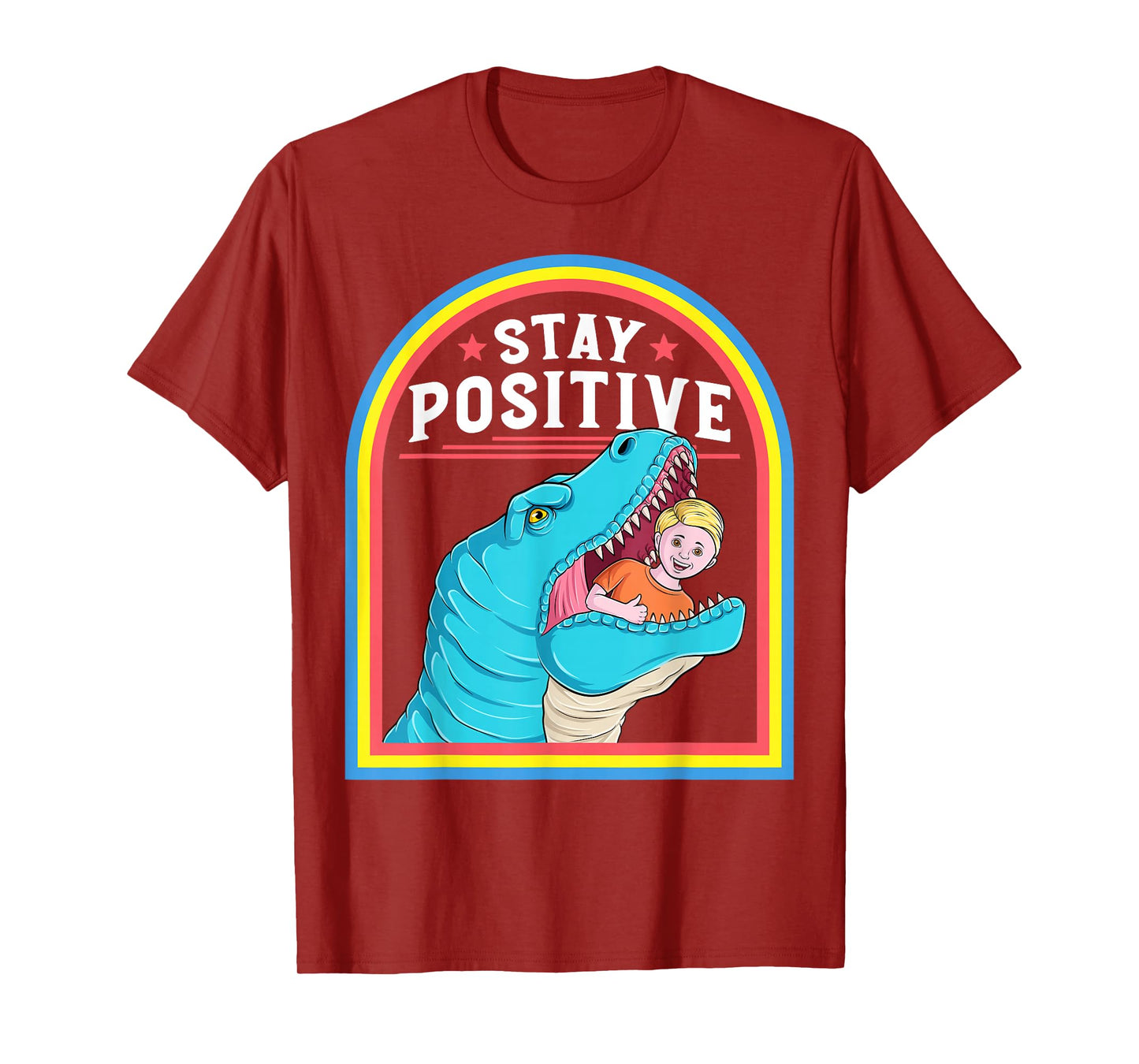 Funny Positive Affirmation Positive T Rex Lover Humor T-Shirt