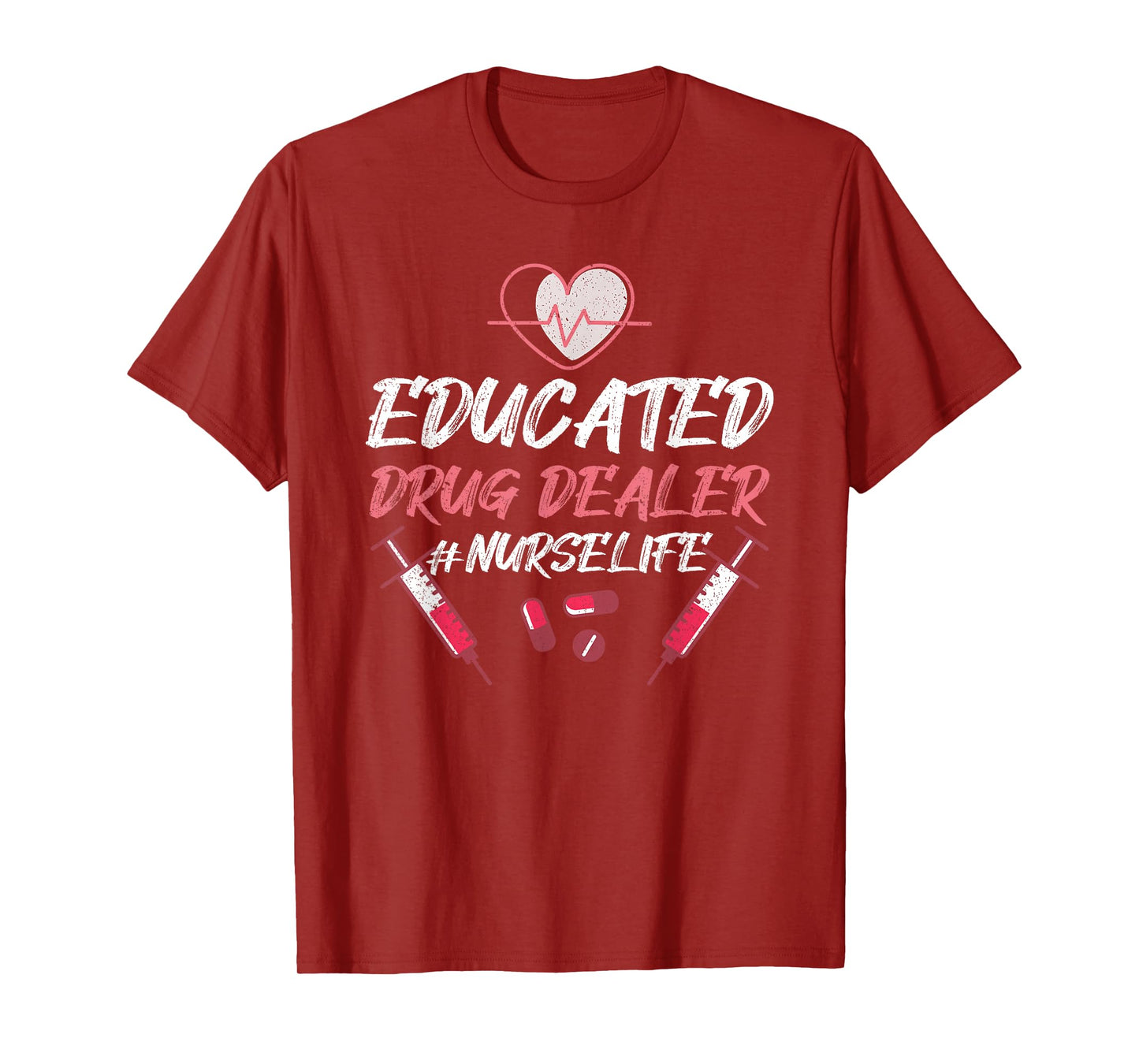 Educated Drug Dealer Nurse Life Nursing T-Shirt, Small, Black