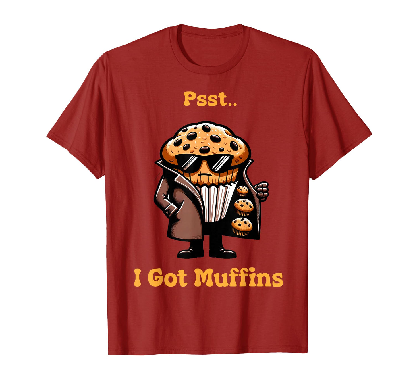Muffin Dealer - I Got muffins Funny Playful Muffin lover T-Shirt