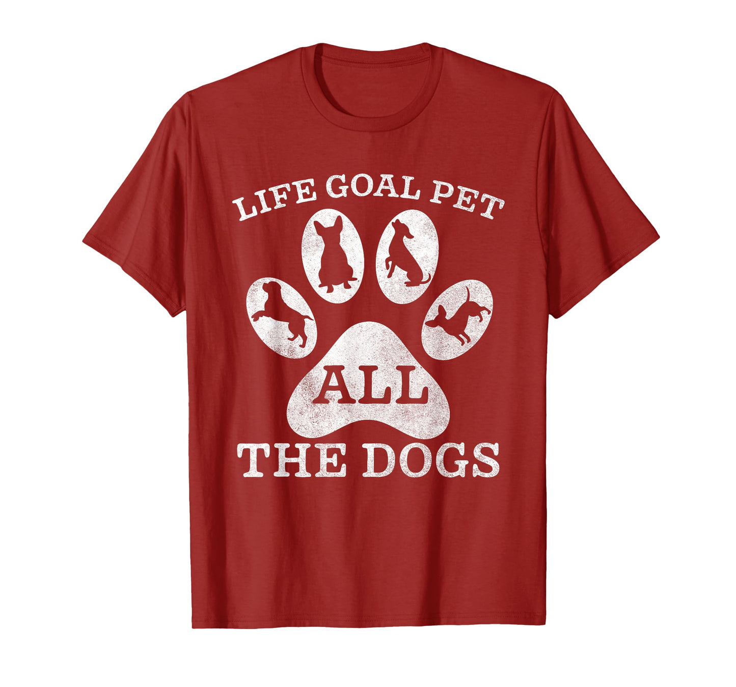 Life Goal Pet All The Dogs Funny Cute Puppy Pet Lover Retro T-Shirt