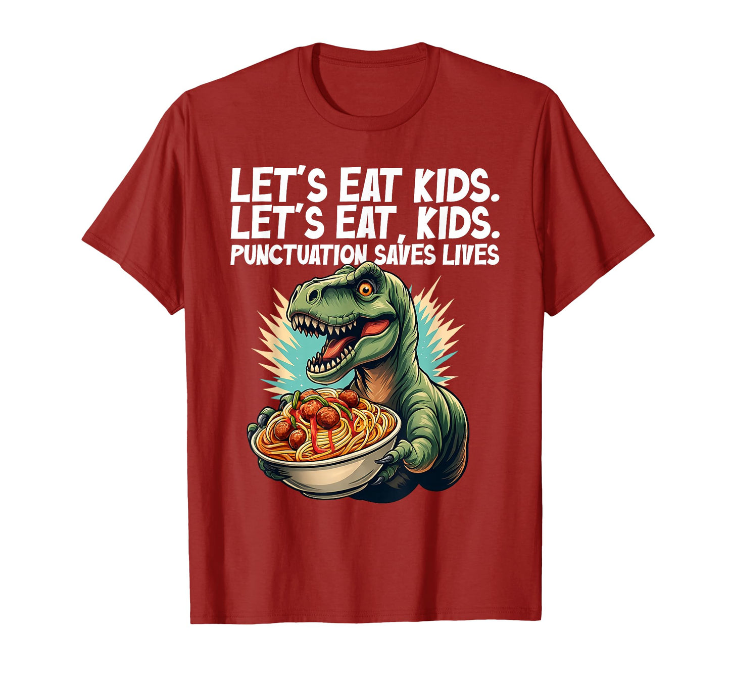 Let’s Eat Kids Funny Dinosaur Grammar Punctuation Men Women T-Shirt