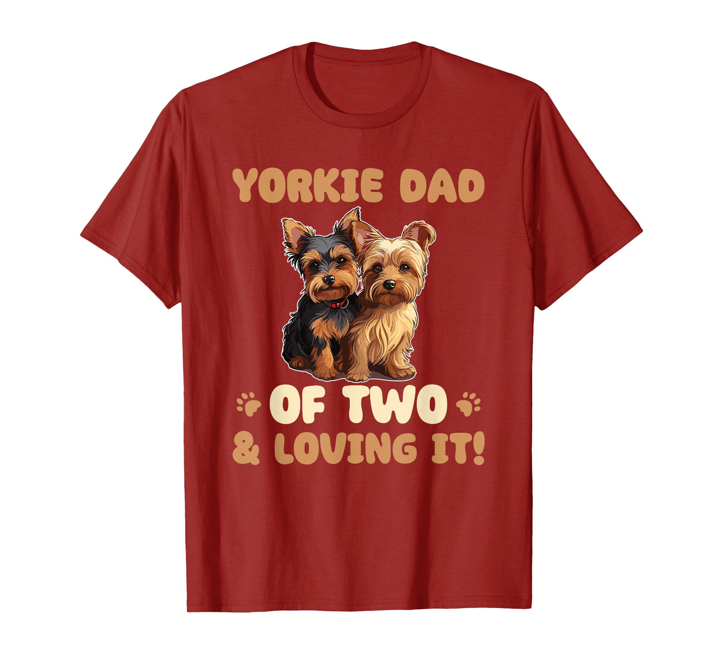 Dogs Yorkshire Terrier Yorkie Dad Of Two T-Shirt