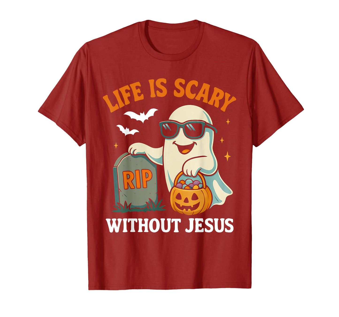 Funny Halloween Ghost Life is Scary Without Jesus Costume T-Shirt