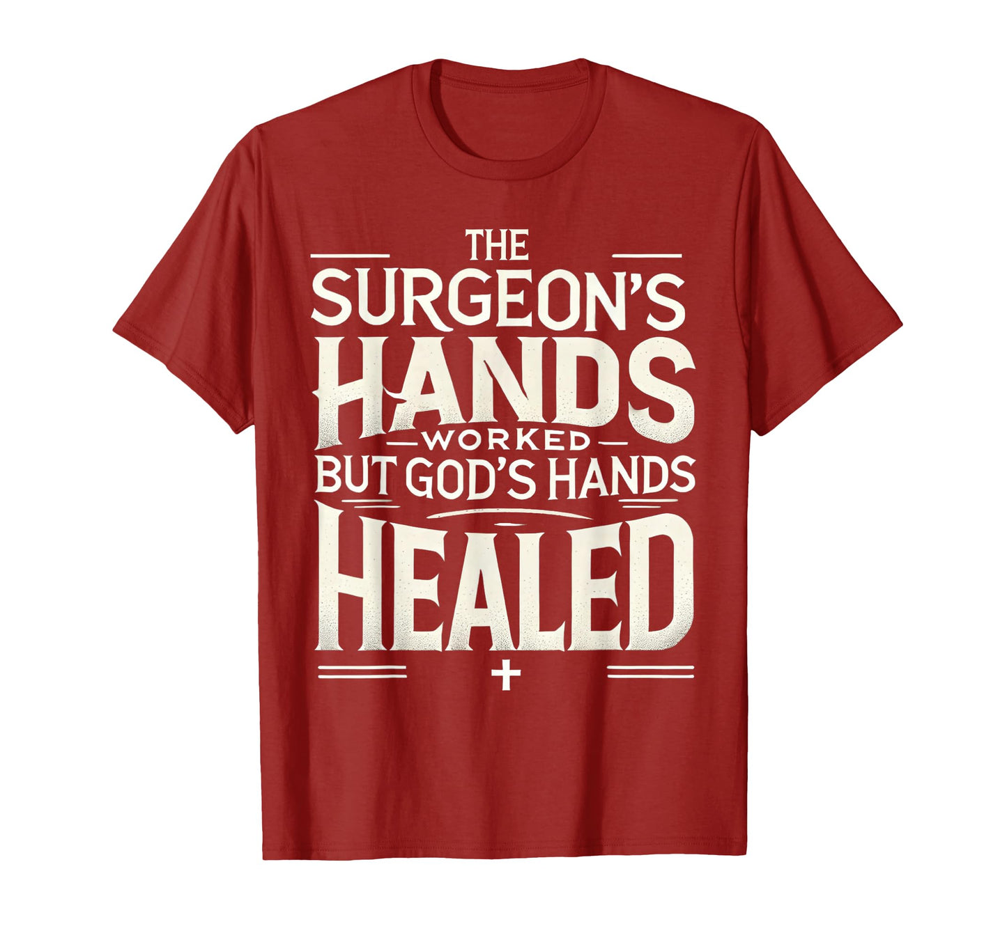 Inspirational Christian Faith Religious Surgery Recovery Men T-Shirt