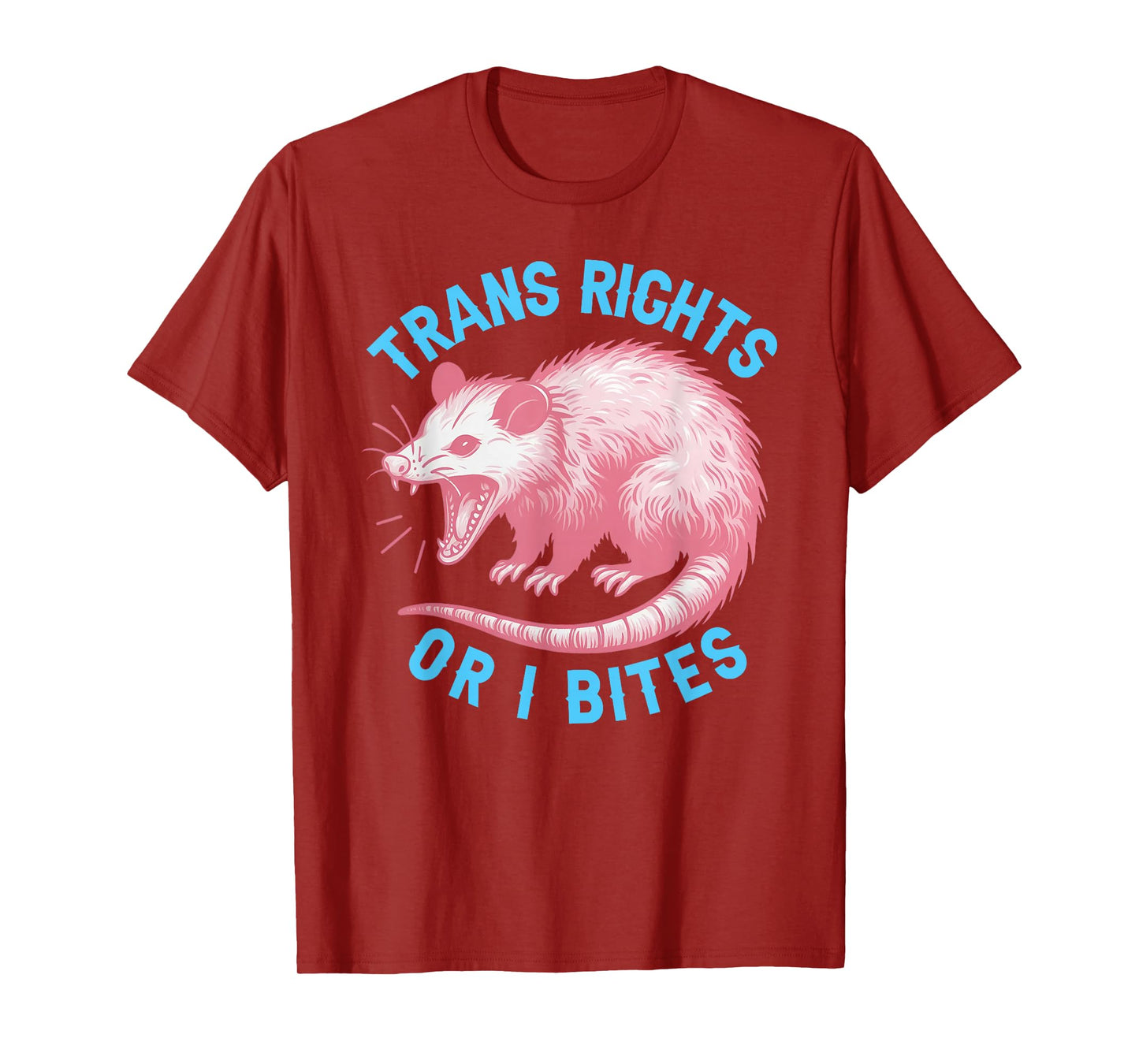 Trans Rights Or I Bites Funny Possum Support Feminist LGBTQ T-Shirt