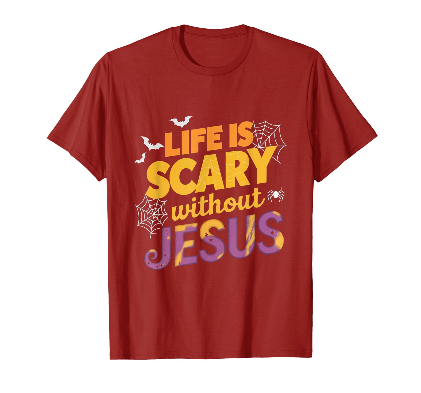 Life is Scary without Jesus Halloween Faith Spiritual T-Shirt