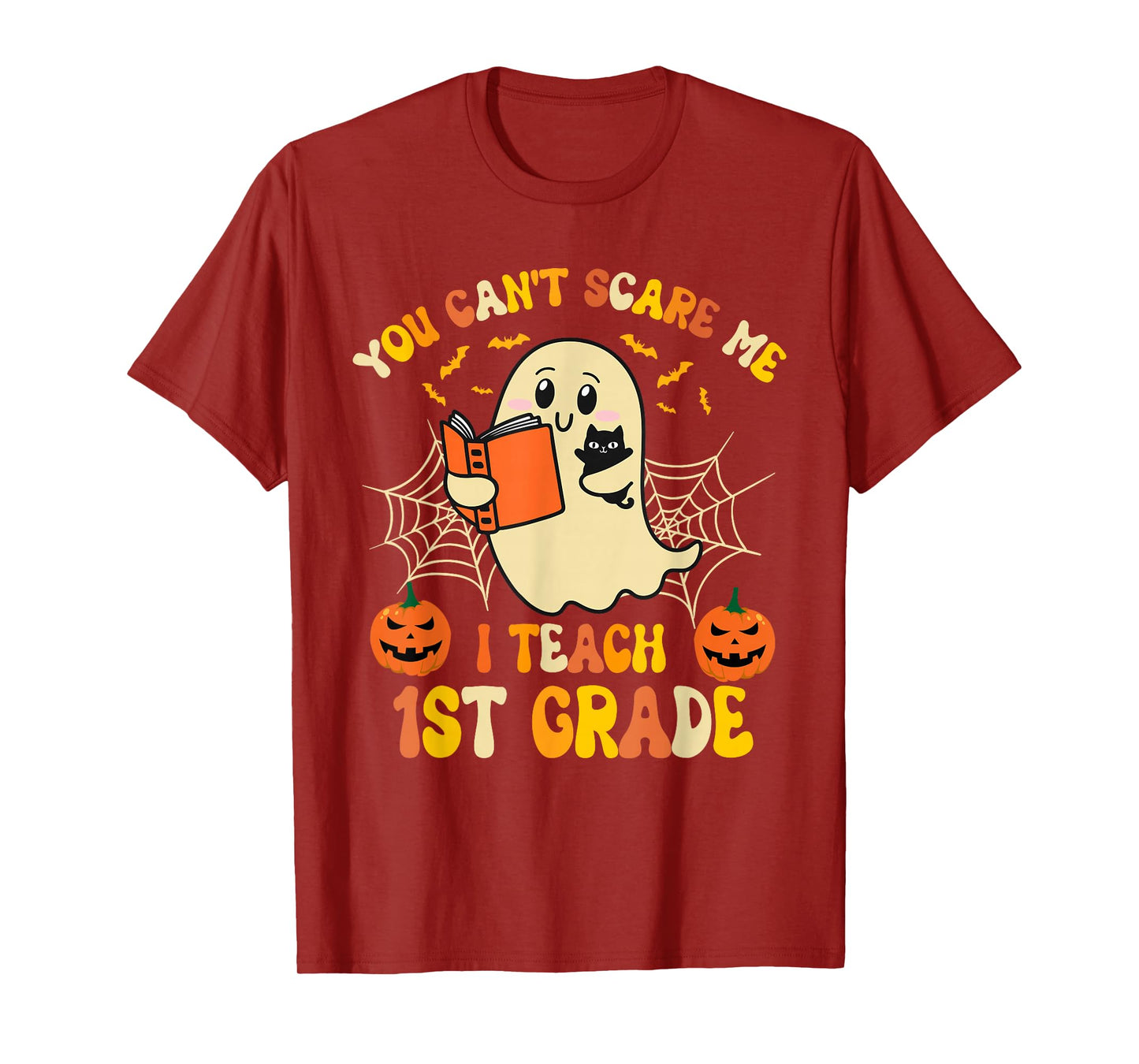 You Can't Scare Me I Teach first grade Halloween Teacher T-Shirt