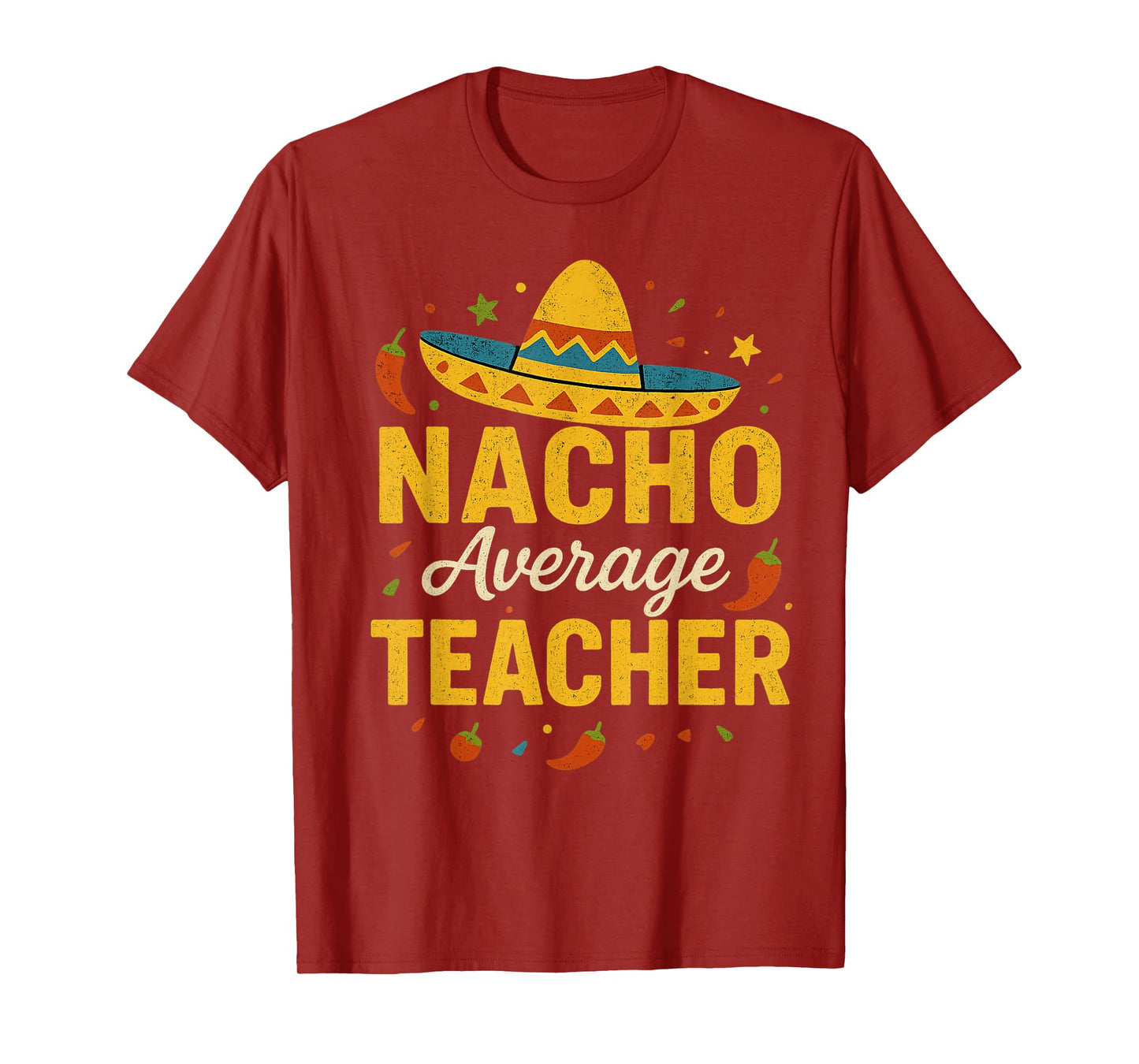 Nacho Average Teacher Funny Cinco De Mayo Teacher Fiesta T-Shirt