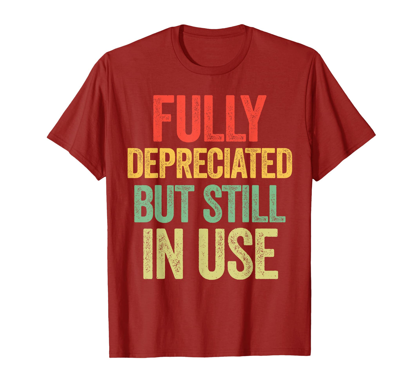 Fully Depreciated Still In Use Funny Accountant T-Shirt