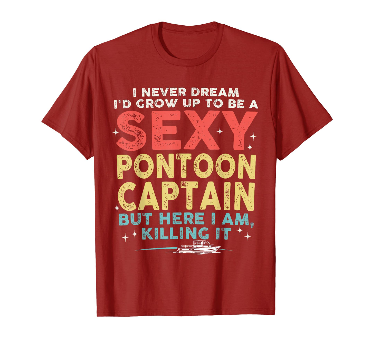 Sexy Pontoon Captain Boating Vacation Lake Life Boat Trip T-Shirt