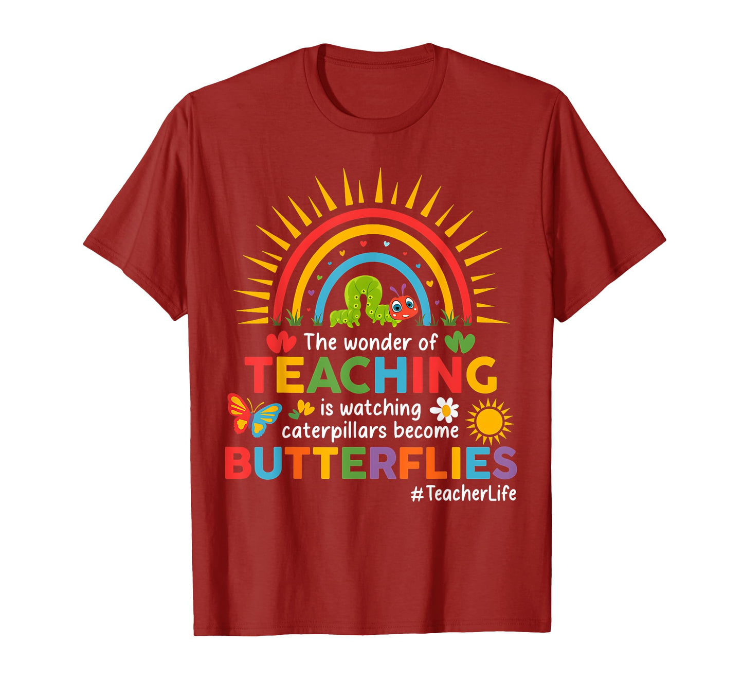 Funny Teacher The Wonder Of Teaching Is Watching Caterpillar T-Shirt