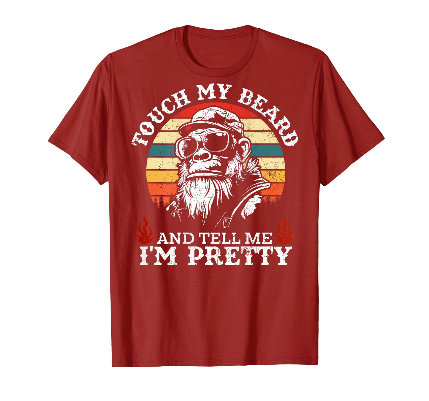 (On Back) Touch My Beard and Tell Me I'm Pretty Monkey T-Shirt