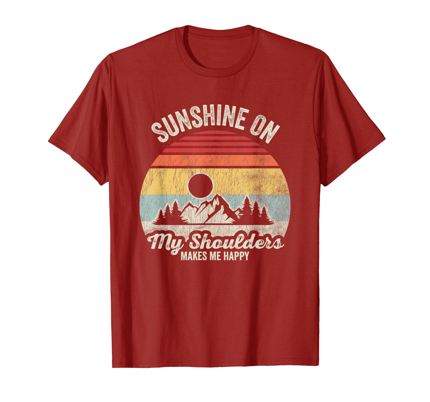 Sunshine On My Shoulders Makes Me Happy T-Shirt