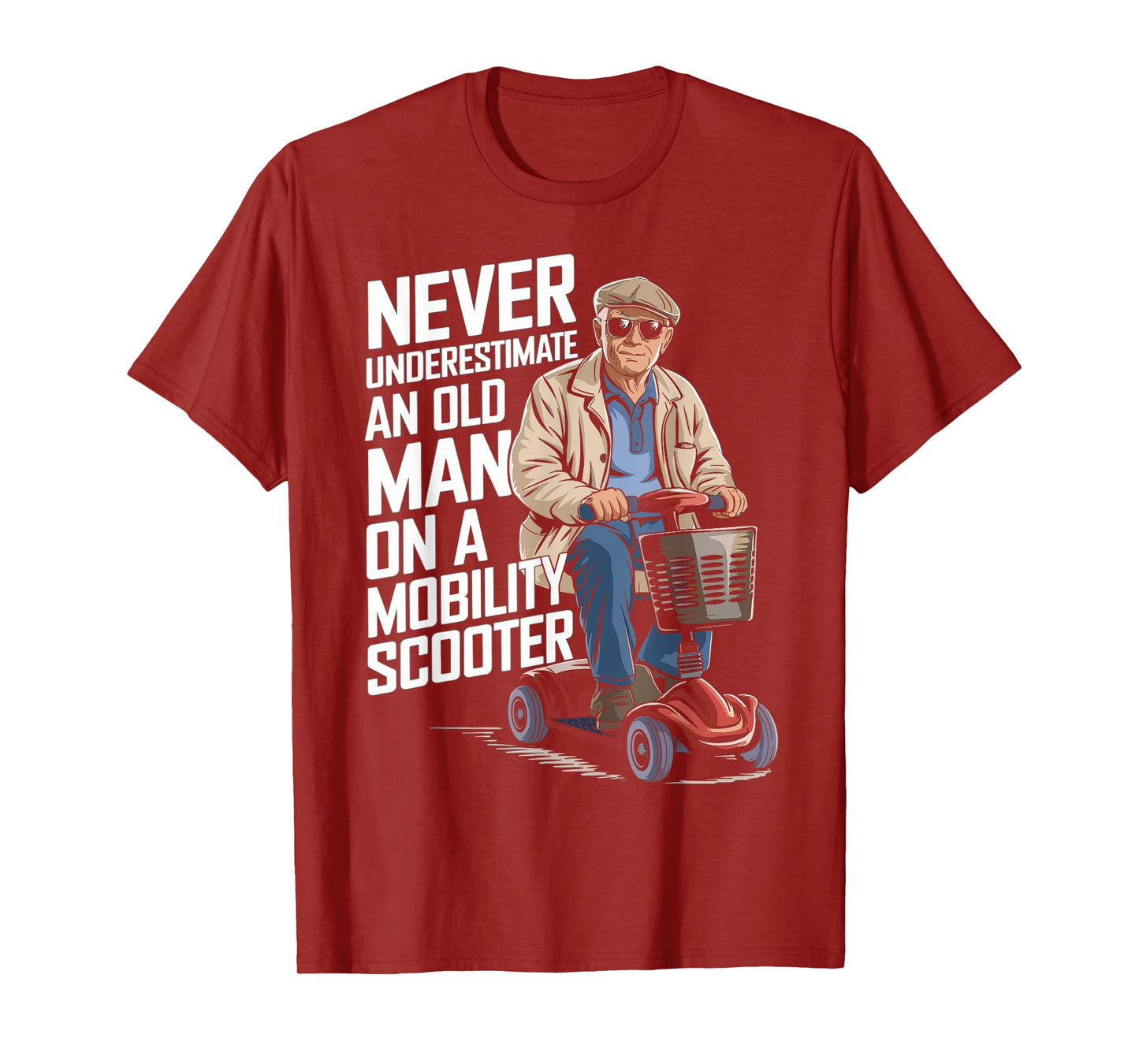 Never Underestimate An Old Man On A Mobility Scooter Funny T-Shirt