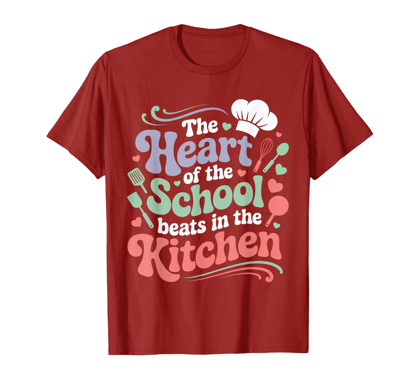 The Heart of The School Beats in The Kitchen Lunch Lady T-Shirt