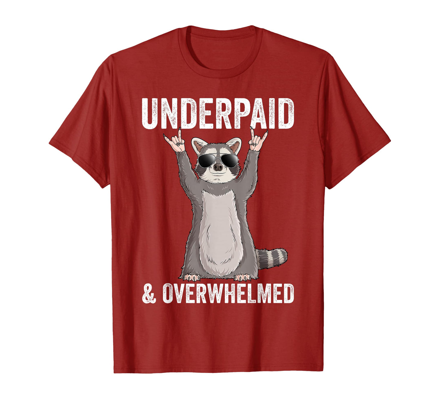 Underpaid And Overwhelmed Funny Raccoon Humor T-Shirt