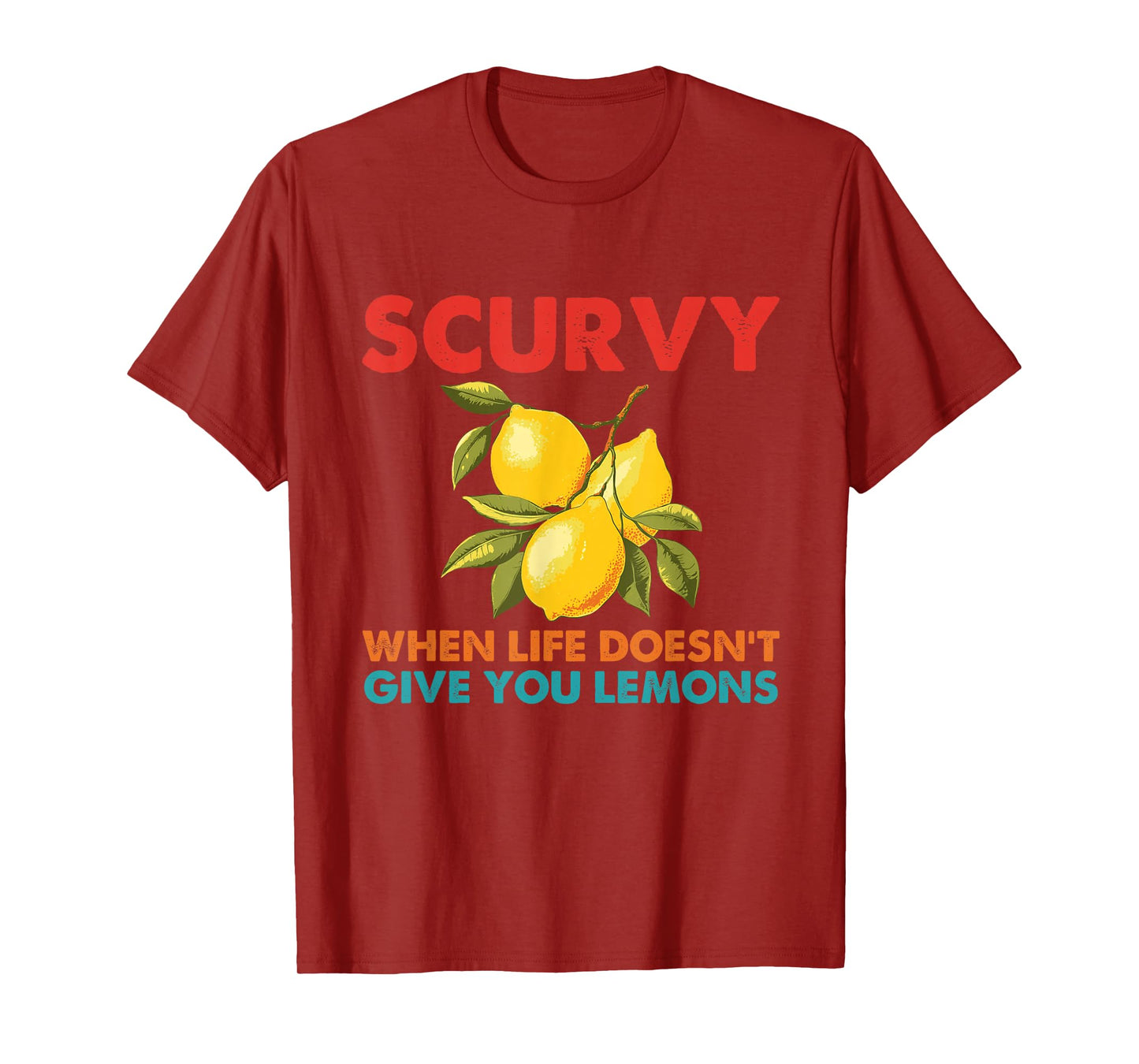 Scurvy When Life Doesn't Give You Lemons Vintage Design T-Shirt