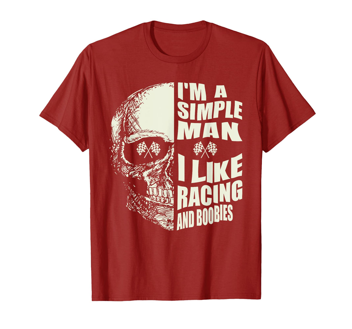 I Am A Simple Man I Like Racing And Boobies Race Car T-Shirt